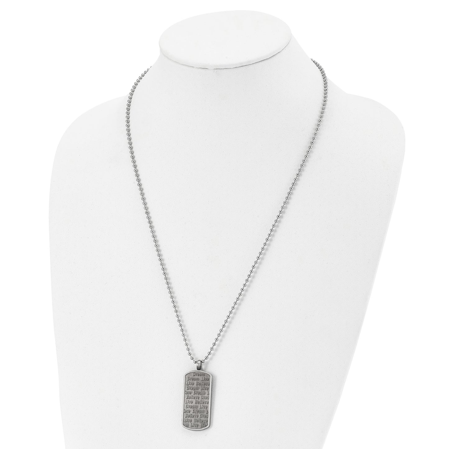 Stainless Steel Chisel Antiqued Brushed And Textured Live/Dream/Believe Dog Tag On A 24 Inch Ball Chain Necklace