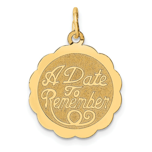 14k Yellow Gold 14K A DATE TO REMEMBER Disc Charm