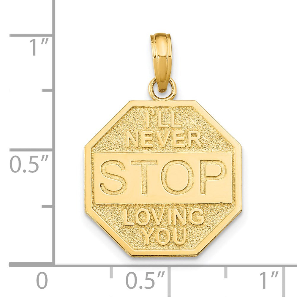 14k Yellow Gold Polished ILL NEVER STOP LOVING YOU Stopsign Pendant